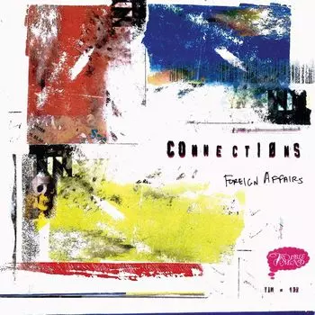 Диск CD Foreign Affairs - Connections