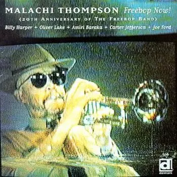 Диск CD Freebop Now-20th Anniversary O - Malachi Thompson