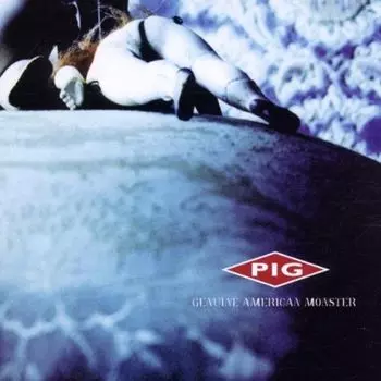 Диск CD Genuine American Monster - PiG