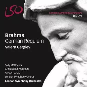 Диск CD German Requiem - Johannes Brahms, Valery Gergiev, The London Symphony Orchestra