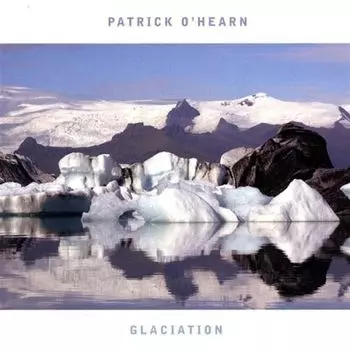 Диск CD Glaciation - Patrick O'Hearn