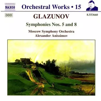 Диск CD Glazunov: Symphonies Nos. 5 & 8 - Alexander Glazunov