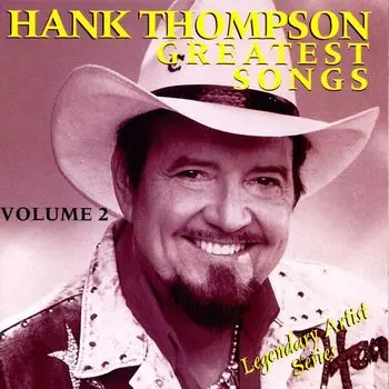 Диск CD Greatest Songs, Vol. 2 - Hank Thompson