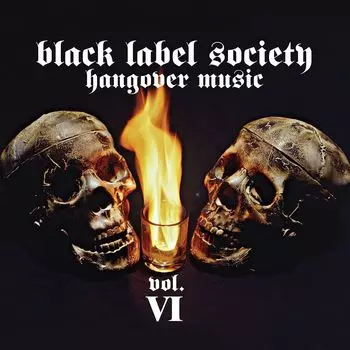 Диск CD Hangover Music Vol. VI - Black Label Society