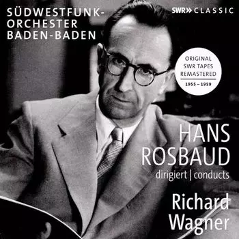Диск CD Hans Rosbaud Conducts Richard Wagner - Richard Wagner, Hans Rosbaud