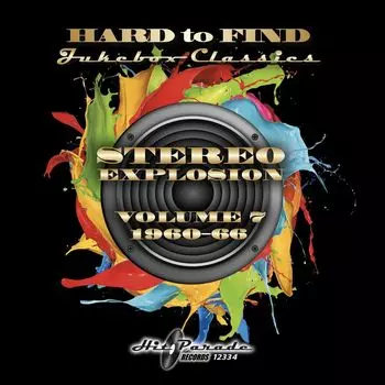 Диск CD Hard To Find Jukebox Classics: Stereo Explosion Vol. 7 - 1960-66 - Various Artists