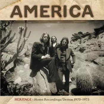 Диск CD Heritage: Home Recordings / Demos 1970-1973 - America