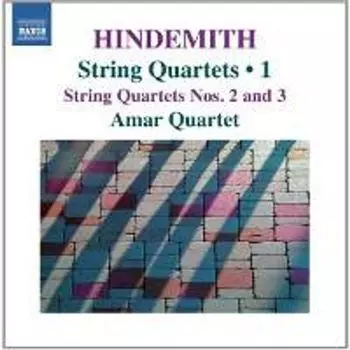 Диск CD Hindemith: String Quartets Vol. 1 - Nos. 2 & 3 - Paul Hindemith, Amar Quartet