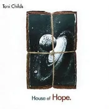 Диск CD House Of Hope - Toni Childs