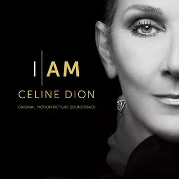 Диск CD I AM: Celine Dion [OST] - Celine Dion