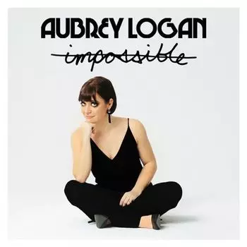 Диск CD Impossible - Aubrey Logan
