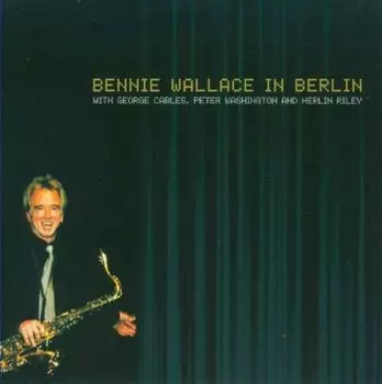 Диск CD In Berlin - Bennie Wallace