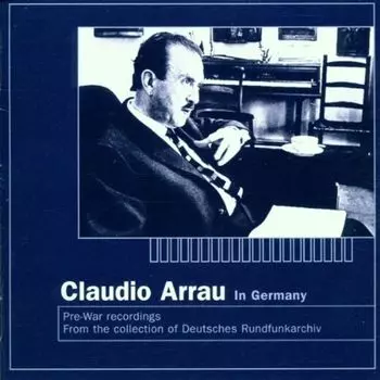 Диск CD In Germany - Claudio Arrau