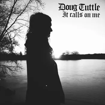 Диск CD It Calls On Me - Doug Tuttle