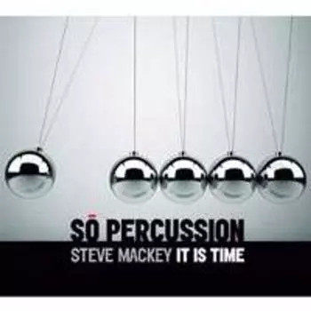 Диск CD It Is Time - Steve Mackey
