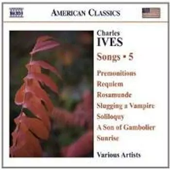 Диск CD Ives: Songs, Vol. 5 [Import] - Charles Ives