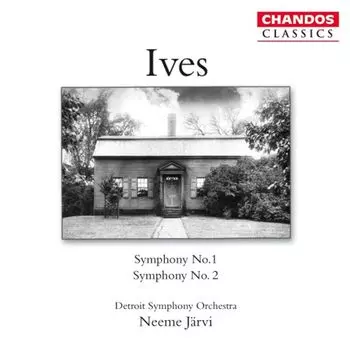 Диск CD Ives: Symphonies Nos. 1 & 2 - Charles Ives, Neeme Jrvi, Detroit Symphony Orchestra
