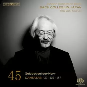 Диск CD J.S. Bach: Cantatas 39, 129, 187 [SACD] - Johann Sebastian Bach, Bach Collegium Japan, Masaaki Suzuki
