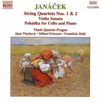 Диск CD Janacek: String Quartets Nos. 1 & 2 / Pohadka for Cello & Piano / Violin Sonata - Leos Jancek, Vlach Quartet Prague, Frantisek Maly
