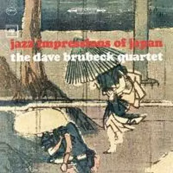 Диск CD Jazz Impressions Of Japan - The Dave Brubeck Quartet