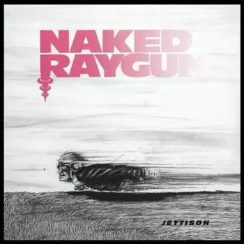 Диск CD Jettison - Naked Raygun