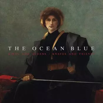 Диск CD Kings And Queens / Knaves And Thieves - The Ocean Blue