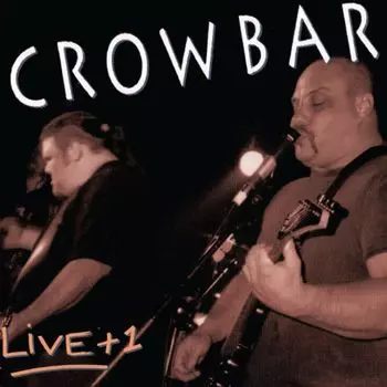 Диск CD Live + 1 - Crowbar