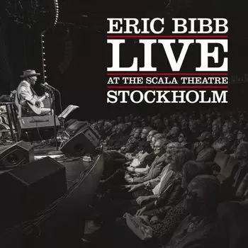 Диск CD Live At The Scala Theatre - Eric Bibb