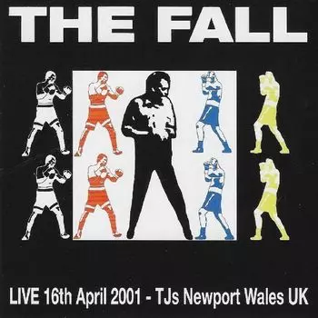 Диск CD Live At TJs Newport Wales 2001 - The Fall