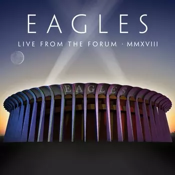 Диск CD Live From The Forum MMXVIII [w/DVD] - Eagles