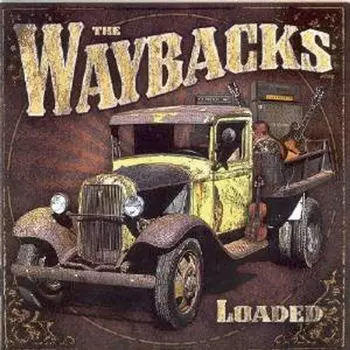 Диск CD Loaded - The Waybacks