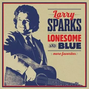 Диск CD Lonesome And Blue - Larry Sparks