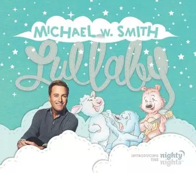 Диск CD Lullaby - Michael W. Smith
