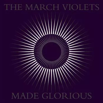 Диск CD Made Glorious - March Violets