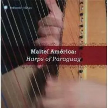 Диск CD Maite Amrica: Harps of Paraguay - Various Artists