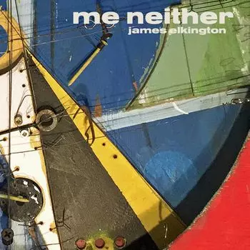 Диск CD Me Neither - James Elkington