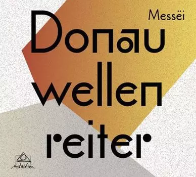 Диск CD Messei - Donauwellenreiter