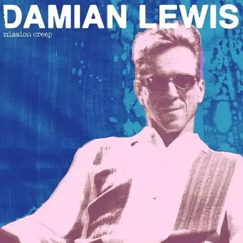 Диск CD Mission Creep - Damian Lewis