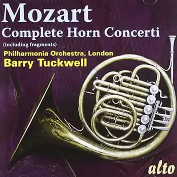 Диск CD Mozart: Complete Horn Concerti & Fragments - Wolfgang Amadeus Mozart, Barry Tuckwell, Philharmonia Orchestra of London