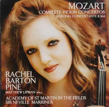 Диск CD Mozart: Complete Violin Concertos / Sinfonia Concertante [Import] - Wolfgang Amadeus Mozart, Rachel Barton Pine, Sir Neville Marriner, Academy Of St. Martin In The Fields
