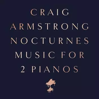 Диск CD Nocturnes: Music For 2 Pianos - Craig Armstrong