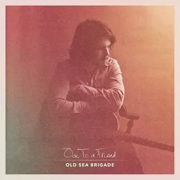 Диск CD Ode To A Friend - Old Sea Brigade