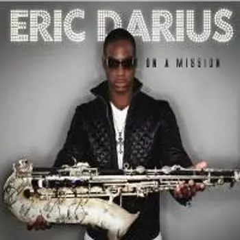 Диск CD On A Mission - Eric Darius