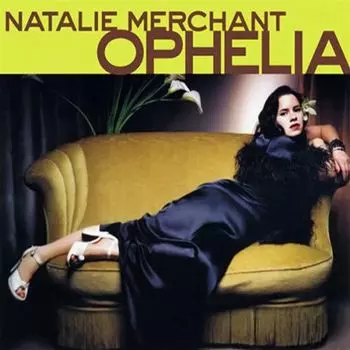 Диск CD Ophelia - Natalie Merchant