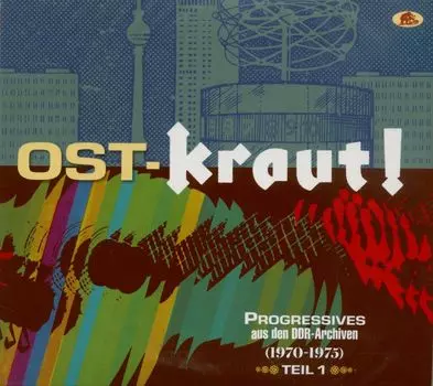 Диск CD Ost-Kraut! Progressives Aus Den DDR-Archiven Vol. 1 (1970-1975) - Various Artists