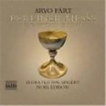 Диск CD Part:Berliner Messe - Arvo Prt, Noel Edison, Jurgen Petrenko, Elora Festival Orchestra, Elora Festival Singers