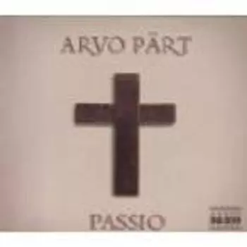 Диск CD Part: Passio - Arvo Prt, Robert MacDonald, Mark Anderson, Antony Pitts, Tonus Peregrinus