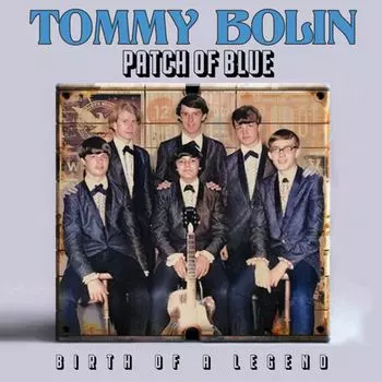Диск CD Patch Of Blue: Birth Of A Legend - Tommy Bolin