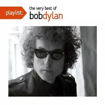 Диск CD Playlist: The Very Best Of Bob Dylan - Bob Dylan