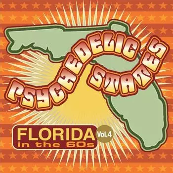 Диск CD Psychedelic States: Florida In The 60's, Vol. 4 - Various Artists